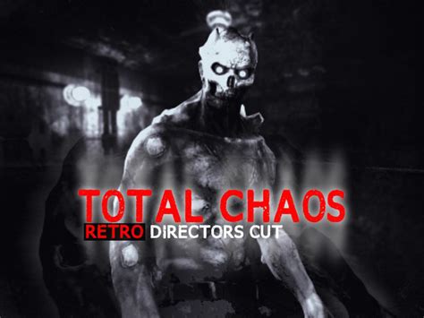 Total Chaos: Director's Cut .